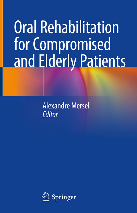 Oral Rehabilitation for Compromised and Elderly Patients - 