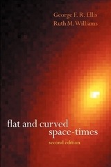 Flat and Curved Space-Times - Ellis, G. F. R.; Williams, R. M.