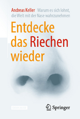 Entdecke das Riechen wieder - Andreas Keller