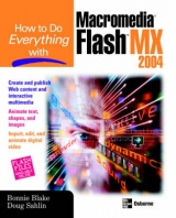 How to Do Everything with Macromedia Flash MX 2004 - Blake, Bonnie; Sahlin, Doug