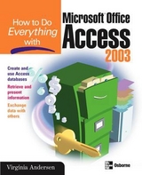 How to Do Everything with Microsoft Office Access 2003 - Andersen, Virginia