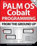 Palm OS Cobalt Programming From the Ground Up, Second Edition - Mykland, Robert; Keogh, Jim; Graham, Matthew