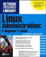 Linux Administration: A Beginner's Guide - Soyinka, Wale; Shah, Steve