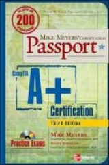 Mike Meyers' A+ Certification Passport, Third Edition - Meyers, Mike