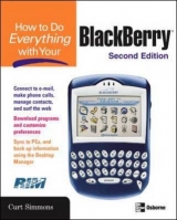 How to Do Everything with Your BlackBerry, Second Edition - Simmons, Curt