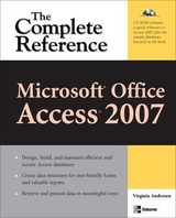 Microsoft Office Access 2007: The Complete Reference - Andersen, Virginia