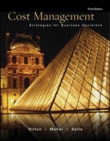 Cost Management:  Strategies for Business Decisions - Hilton, Ronald; Maher, Michael; Selto, Frank