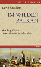 Im wilden Balkan - David Urquhart