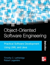 Object-Oriented Software Engineering: Practical Software Development Using UML and Java - Lethbridge, Timothy; Laganiere, Robert