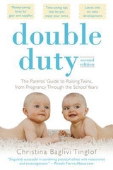 Double Duty: The Parents' Guide to Raising Twins, from Pregnancy through the School Years (2nd Edition) - Tinglof, Christina