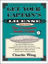 Get Your Captain's License: The Complete Study Guide, Second Edition - Wing, Charlie