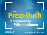 Das Prezi-Buch für spannende Präsentationen - Harald Sontowski, Frieder Krauß