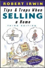 Tips and Traps When Selling a Home - Irwin, Robert