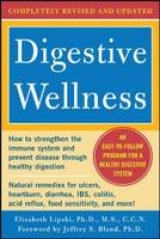 Digestive Wellness: How to Strengthen the Immune System and Prevent Disease Through Healthy Digestion (3rd Edition) - Lipski, Elizabeth