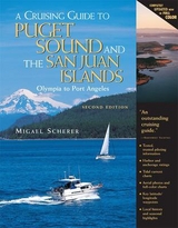 A Cruising Guide to Puget Sound and the San Juan Islands - Scherer, Migael