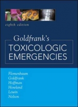 Goldfrank's Toxicologic Emergencies, Eighth Edition - Flomenbaum, Neal; Goldfrank, Lewis; Hoffman, Robert; Howland, Mary Ann; Lewin, Neal