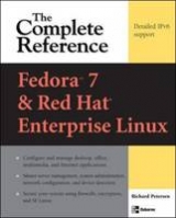 Fedora Core 7 & Red Hat Enterprise Linux: The Complete Reference - Petersen, Richard