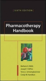 Pharmacotherapy Handbook - Wells, Barbara; DiPiro, Joseph; Schwinghammer, Terry; Hamilton, Cindy