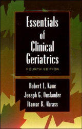 Essentials of Clinical Geriatrics - Kane, Robert L.; etc.; Ouslander, Joseph G.; Abrass, Itamar