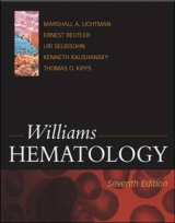 Williams Hematology - Beutler, E.; Lichtman, Marshall A.; Coller, Barry S.; Kipps, Thomas J.; Seligsohn, Uri