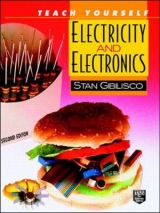 Teach Yourself Electricity and Electronics - Gibilisco, Stan