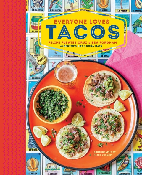 Everyone Loves Tacos - Felipe Fuentes Cruz, Ben Fordham