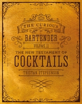 The Curious Bartender Volume II - Tristan Stephenson