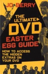 The Ultimate DVD Easter Egg Guide - Berry, Jo