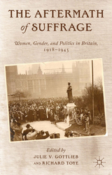 The Aftermath of Suffrage - Julie V. Gottlieb, Richard Toye