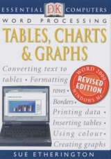 Essential Computers:  Tables, Charts & Graphs - Etherington, Sue