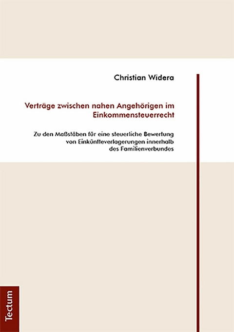 Verträge zwischen nahen Angehörigen im Einkommensteuerrecht - Christian Widera