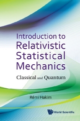 Introduction To Relativistic Statistical Mechanics: Classical And Quantum - Remi Joel Hakim