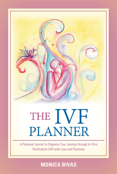 The Ivf Planner - Monica Bivas