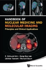 Handbook Of Nuclear Medicine And Molecular Imaging: Principles And Clinical Applications - E Edmund Kim, Dong-Soo Lee, Richard P Baum