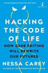 Hacking the Code of Life -  Nessa Carey