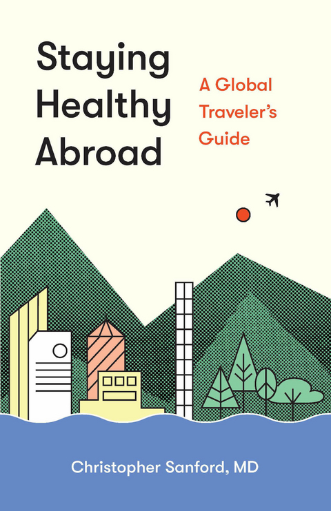 Staying Healthy Abroad - Christopher Sanford