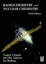 Radiochemistry and Nuclear Chemistry - Choppin, Gregory; Rydberg, Jan; Liljenzin, Jan-Olov