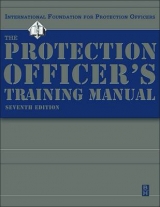 The Protection Officer Training Manual - IFPO