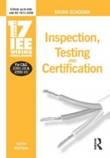 17th Edition IEE Wiring Regulations: Inspection, Testing and Certification - Scaddan, Brian