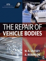 The Repair of Vehicle Bodies - Livesey, Andrew; Robinson, Alan