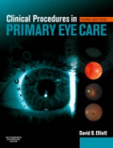 Clinical Procedures in Primary Eye Care - Elliott, David B.