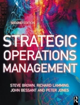 Strategic Operations Management - Brown, Steve; Lamming, Richard; Bessant, John; Jones, Peter