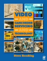 Video and Camcorder Servicing and Technology - Beeching, Steve