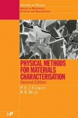 Physical Methods for Materials Characterisation, Second Edition - Flewitt, Peter E.J.; Wild, R.K.