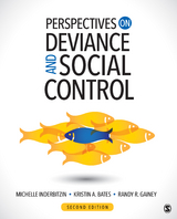 Perspectives on Deviance and Social Control - Michelle L. Inderbitzin, Kristin A. Bates, Randy R. Gainey