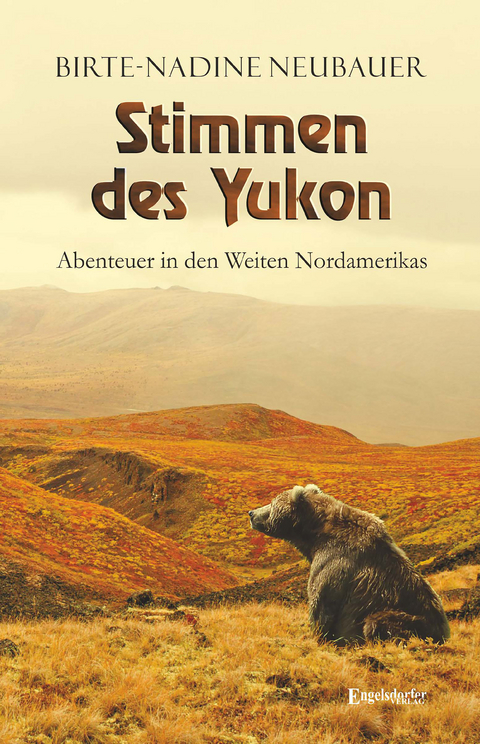 Stimmen des Yukon - Birte-Nadine Neubauer