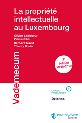 La propriété intellectuelle au Luxembourg - Thierry Bovier, Bernard David, Pierre Kihn, Olivier Laidebeur