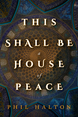 This Shall Be a House of Peace -  Phil Halton