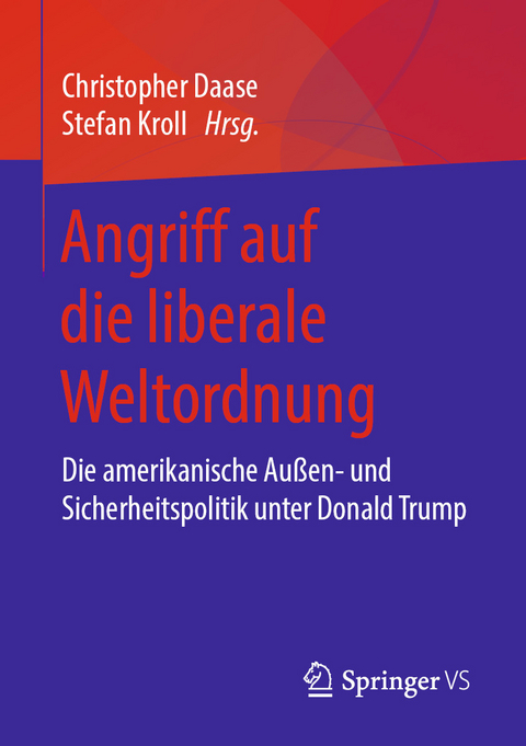 Angriff auf die liberale Weltordnung - 