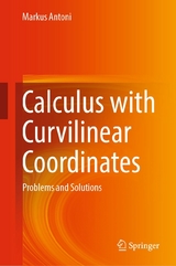 Calculus with Curvilinear Coordinates - Markus Antoni